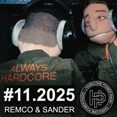 HARDCORE SHOW #11 | REMCO & SANDER | 2025