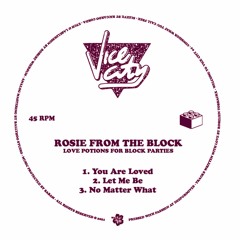 Rosie From The Block - Let Me Be