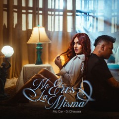 No Eres La Misma - Mc Car (Audio Oficial)