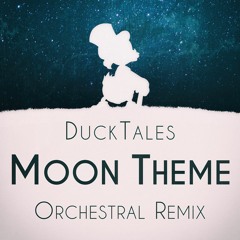 The Moon (from DuckTales) (Orchestral Remix)