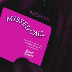 weskidd - missed calls ft. pao, SMOOTHYRL