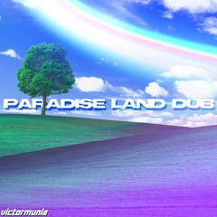 PARADISE LAND DUB