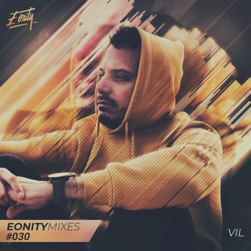 Eonity Mixes #030 - Vil - 'Higher Emotion'