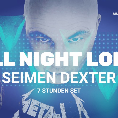 SEIMEN DEXTER 24.12.22 ALL NIGHT LONG XMAS 7 STUNDEN SET