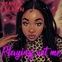 Mayia Lauren- Playing wit me (Snow4real).mp3