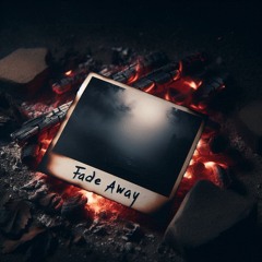 Fade Away