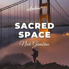 Nick Gambino - Sacred Space
