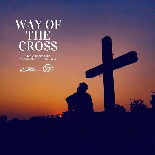 Way of the Cross: Journey with Jesus and Refugees