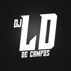 SEQUENÇIA 001 BEAT SERIE GOLD {{ DJ LD DE CAMPOS }}