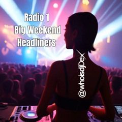 Radio 1 Big Weekend Headliners