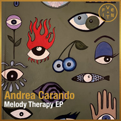 Andrea Carando - Melody Therapy Ep Fventi Snippets