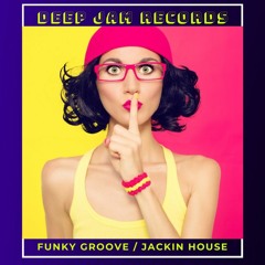 DEEP JAM RECORDS FUNKY GROOVE / JACKIN HOUSE