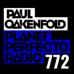 Planet Perfecto 772 ft. Paul Oakenfold