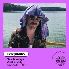 Telephones' New Massage 006 [Refuge Worldwide]