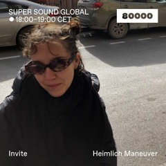 Radio 80000 — Super Sound Global (18/10/23) w/ Heimlich Maneuver