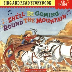 She'll Be Comin Round The Mountain