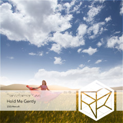 Tranceformer Yuno - Hold Me Gently (2025 Rework)