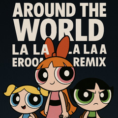 ATC-Around the Wolrd(la la la la)(Eroom Remix)