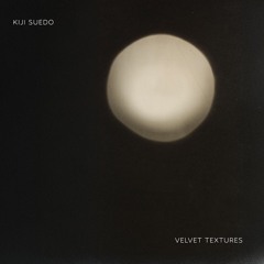 Kiji Suedo, Velvet Textures EP
