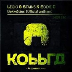 Legio & StainS N Eddie-C Ft. JERMANIAC - Gekkehâus! (Official Anthem)