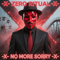 -X- ZERO RITUAL -X- LET IT BURN - STUDIO MASTER -X-