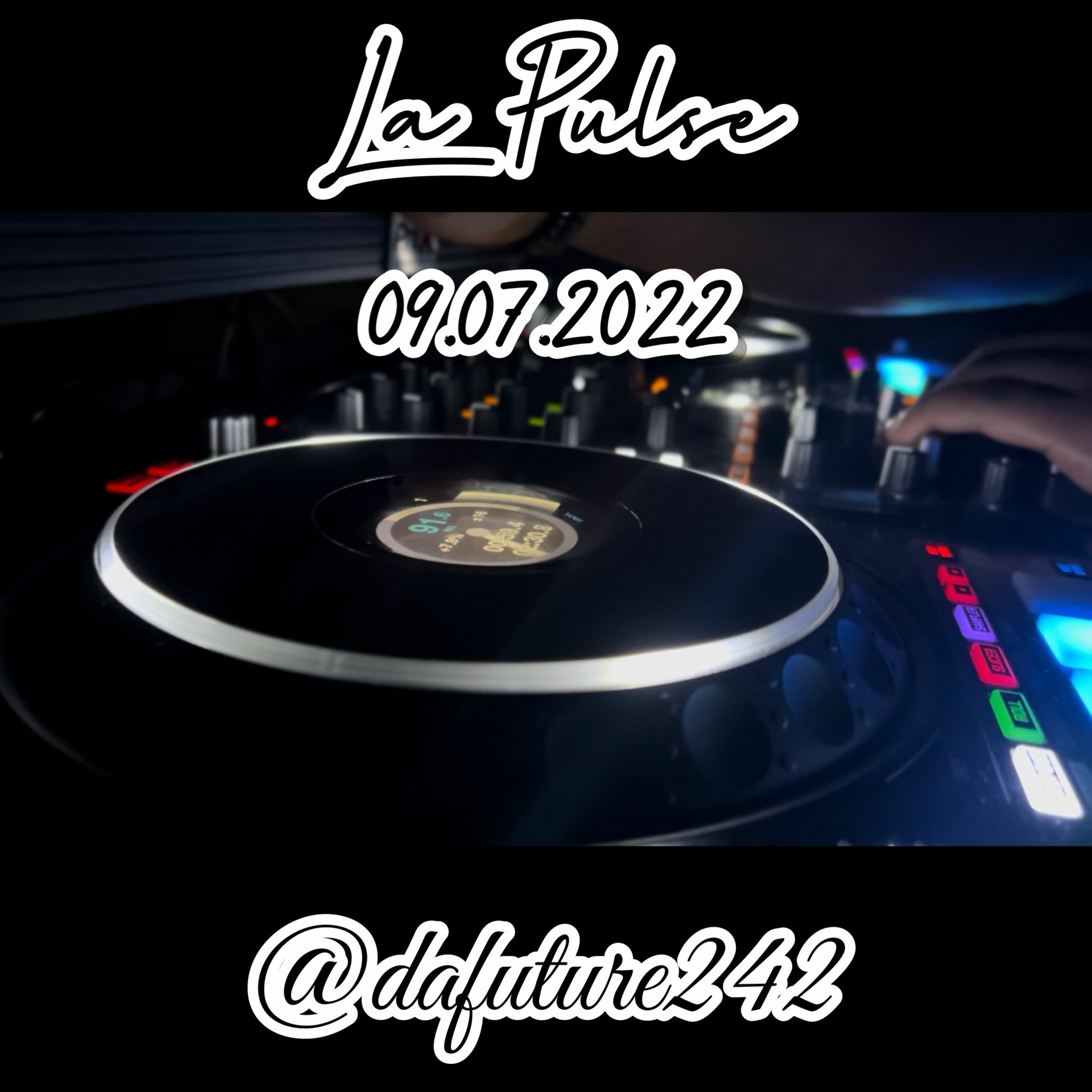 LA PULSE LIVE AUDIO 09.07.2022 @DAFUTURE242