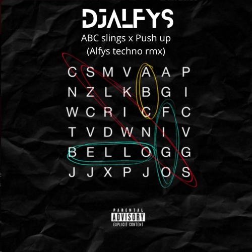 ABC slings x Push up (Alfys techno rmx)
