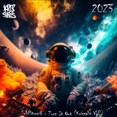 Subfiltronik - Turn It Out (Krissalis VIP) (Clip)