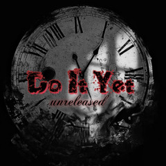 Do It Yet (Unreleased) (Snippet)