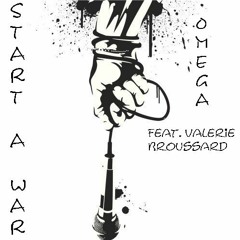Start a War (feat. Valerie Broussard)