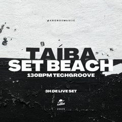 Taíba SetBeach - 130BPM TechGroove [2025]