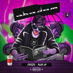 Creeds - Push Up (Abadom Remix)