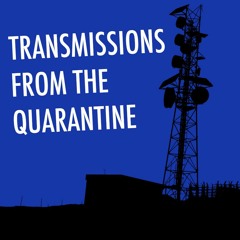 Transmissions From The Quarantine: Day 5
