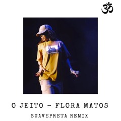 O JEITO - SUAVEPRETA REMIX