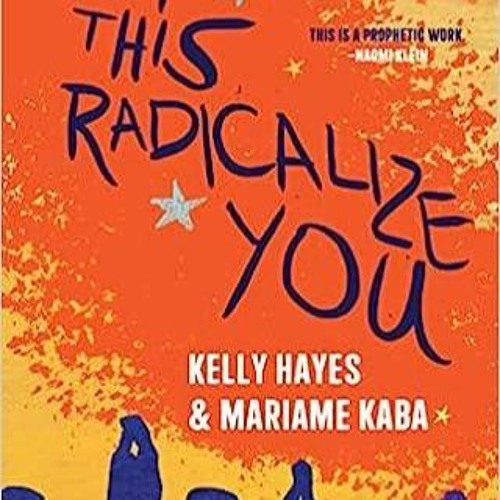Read Online Let This Radicalize You: Organizing and the Revolution of Reciprocal Care (Abolition