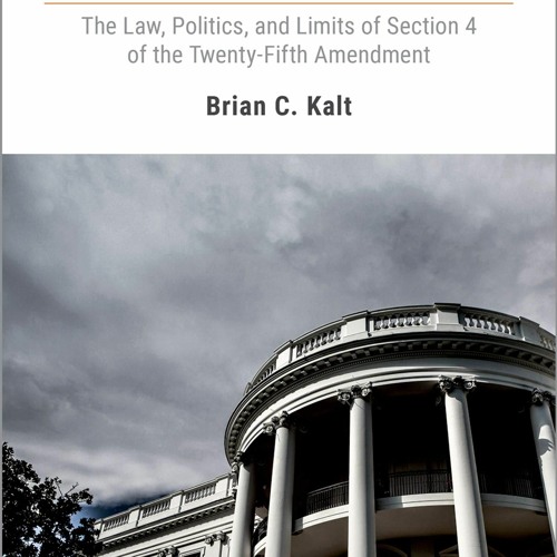 Kindle Book Unable: The Law, Politics, and Limits of Section 4 of the Twenty-Fifth Amendment