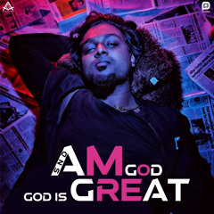 Am God God Is Great (feat. Call Me G)