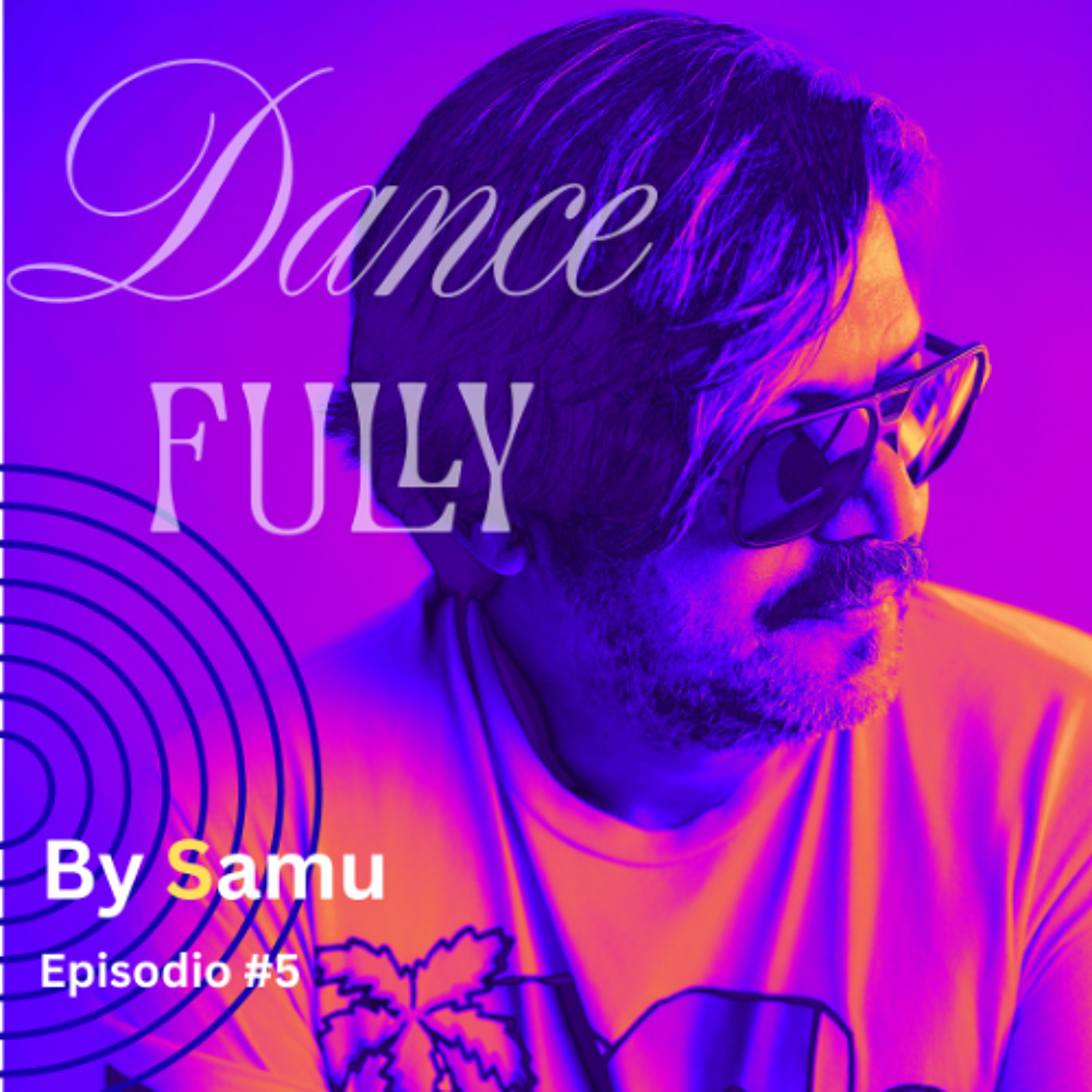 Dancefully By Samu Episodio #5 episode artwork