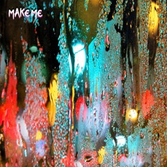 Make Me