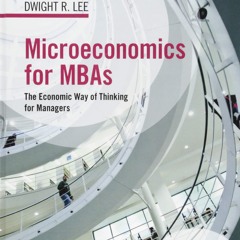 PDF (read online) Microeconomics for MBAs: The Economic Way of Thinking for Mana