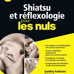 (ePUB) Download Shiatsu et réflexologie pour les nuls BY : Synthia Andrews, Bobbi Dempsey & Michel