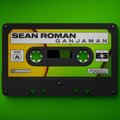 Sean Roman - GANJAMAN - OUT AUGUST 4