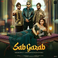 - Sab Gazab - Goldkartz  Badshah  Ileana D'Cruz  New Hindi Songs 2023  New Songs