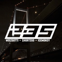 WeezGotti x $hort200 x Ice Money - 2:35