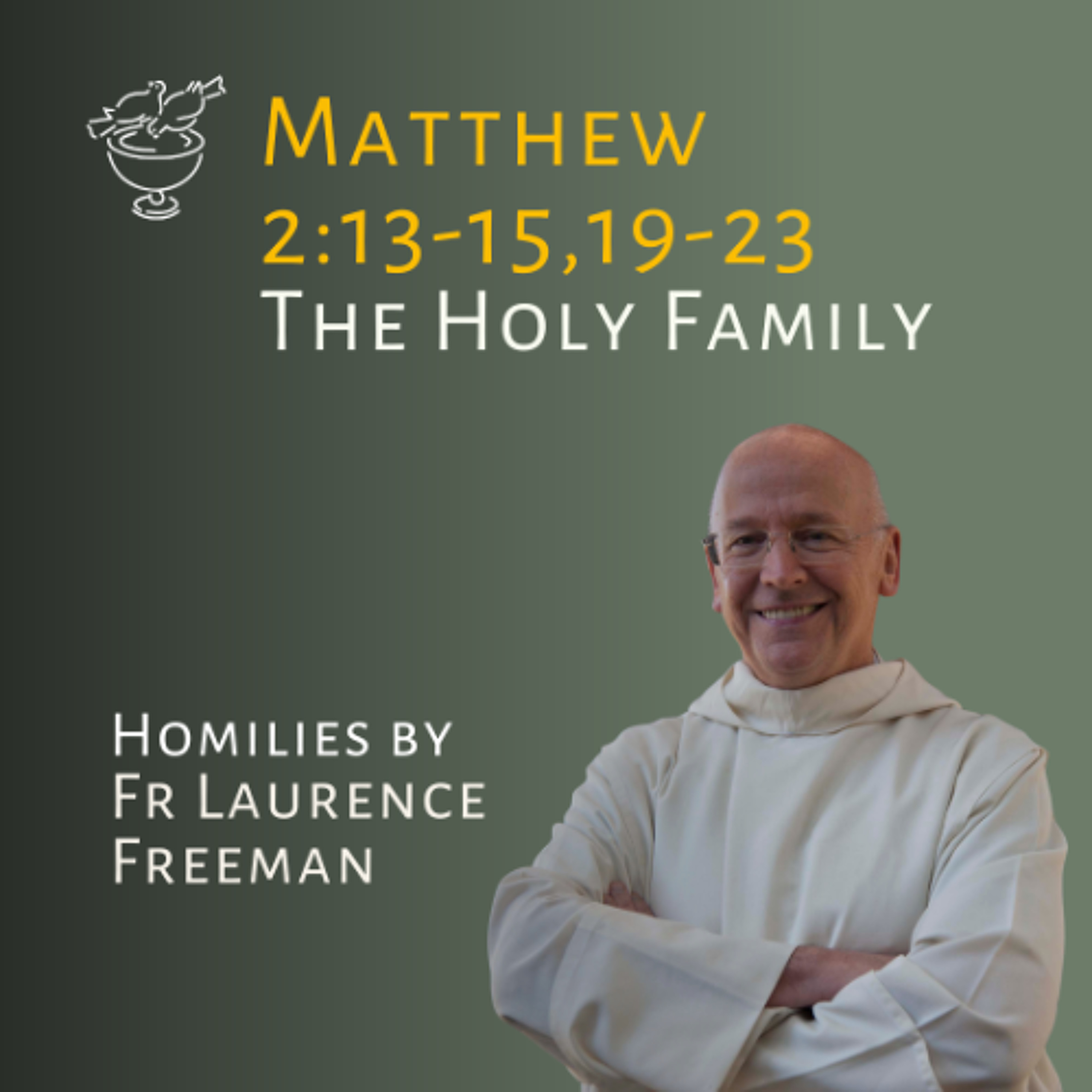 Laurence Freeman´s Homily: The Holy Family