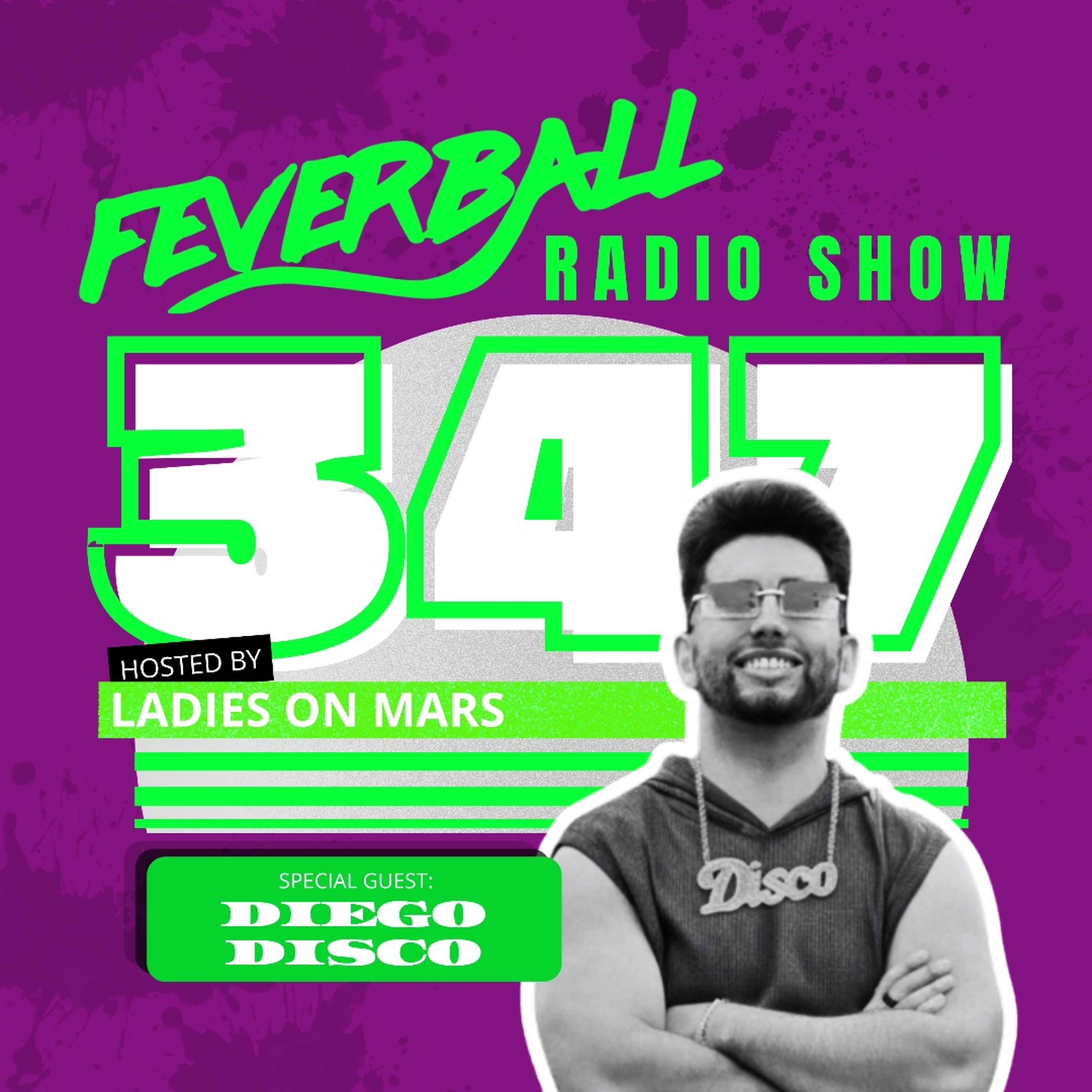 Feverball Radio Show 347 with Ladies On Mars + Diego Disco episode artwork