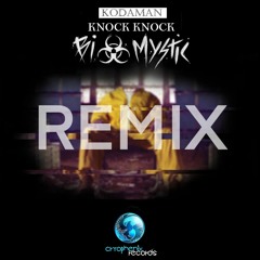 Kodaman - Knock Knock (Biomystic Remix)