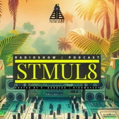Stmul8 Radioshow Vol. 81 ::  House / Tech House / Indie Melodic