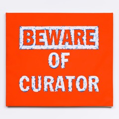 Beware of Curator - Smithson Cultural Confinement