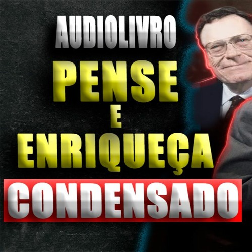 Pense e Enriqueça Condensado - Earl Nightingale